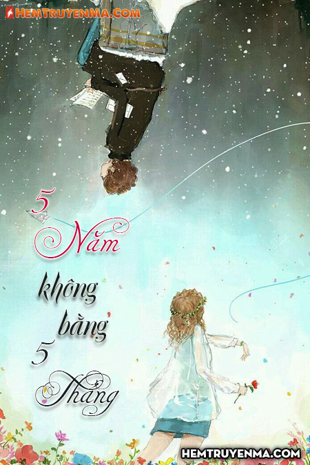 5 Năm Không Bằng 5 Tháng