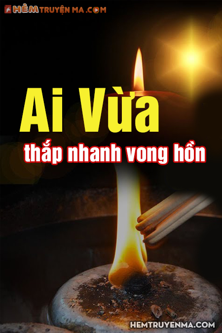 Ai Vừa Thắp Nhang Vong Hồn
