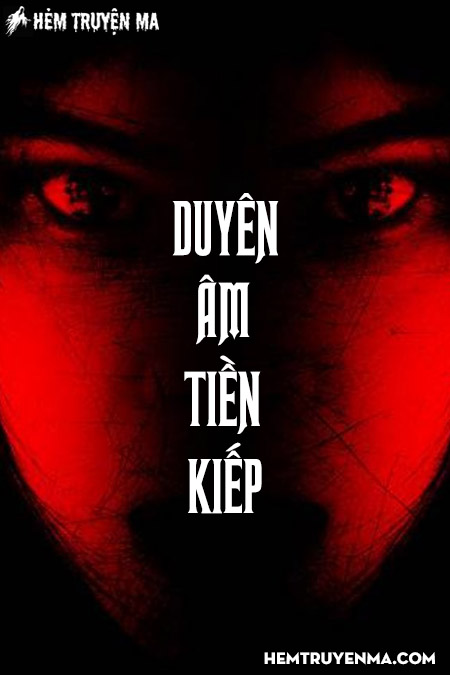Âm Duyên Tiền Kiếp - Truyện Ma