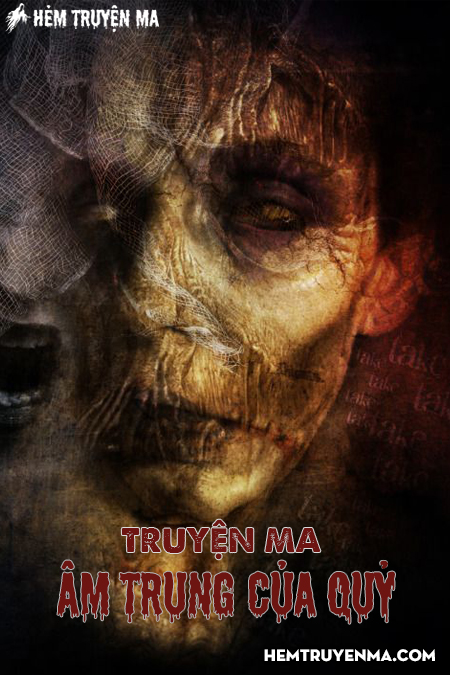 Âm Trung Của Quỷ - Truyện Ma