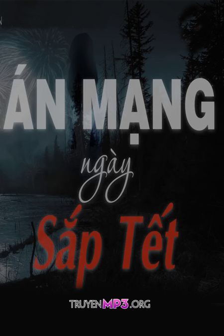 Án Mạng Kinh Hoàng Ngày Giáp Tết