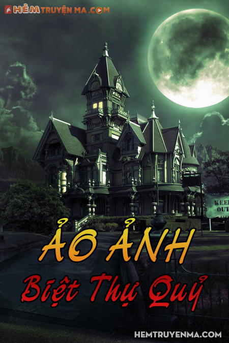 Ảo Ảnh Biệt Thự Quỷ
