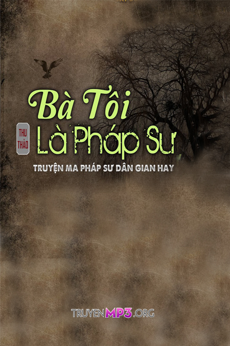 Bà Tôi Là Pháp Sư