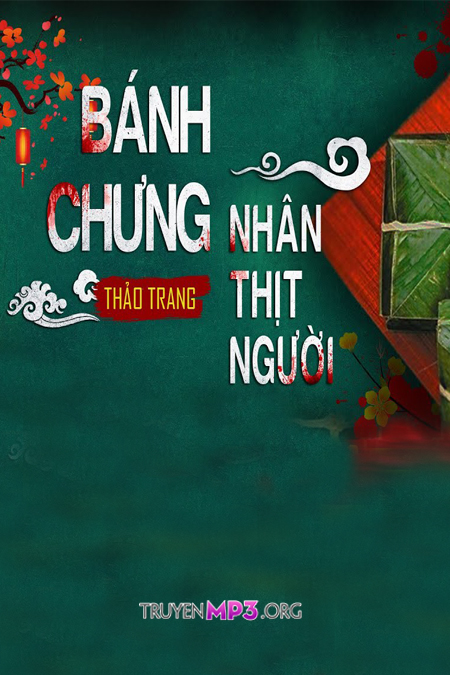 Bánh Chưng Nhân Thịt Người