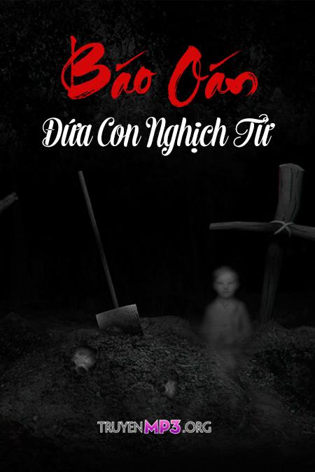 Báo Oán Đứa Con Nghịch Tử