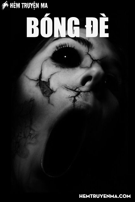 Bóng Đè - Truyện Ma
