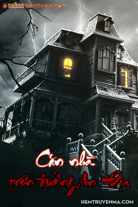 Căn Nhà Trên Đường An Địa