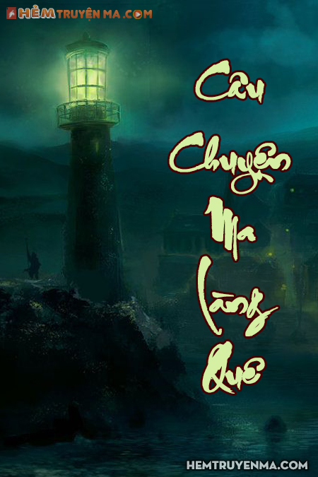 Câu Chuyện Ma Làng Quê