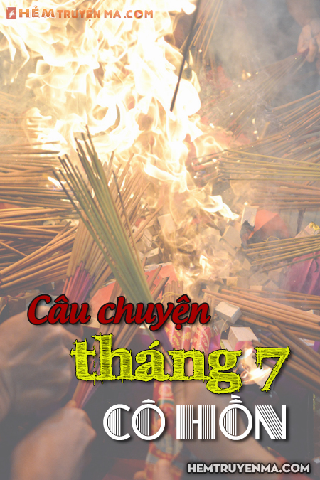 Câu Chuyện Tháng 7 Cô Hồn