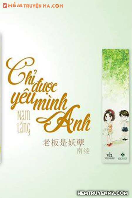 Chỉ Được Yêu Mình Anh