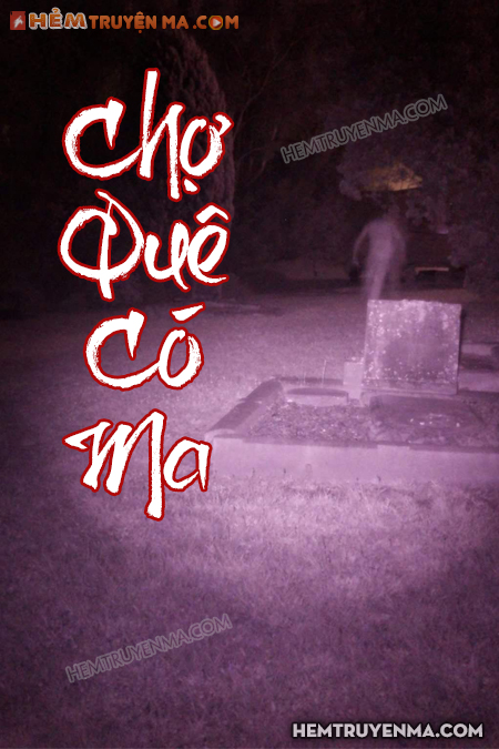 Chợ Quê Có Ma
