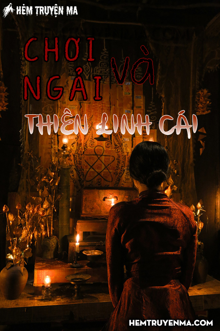 Chơi Ngải Và Thiên Linh Cái