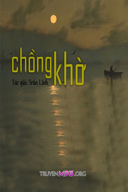 Chồng Khờ - MC Nguyễn Huy