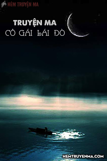Cô Gái Lái Đò - Truyện Ma