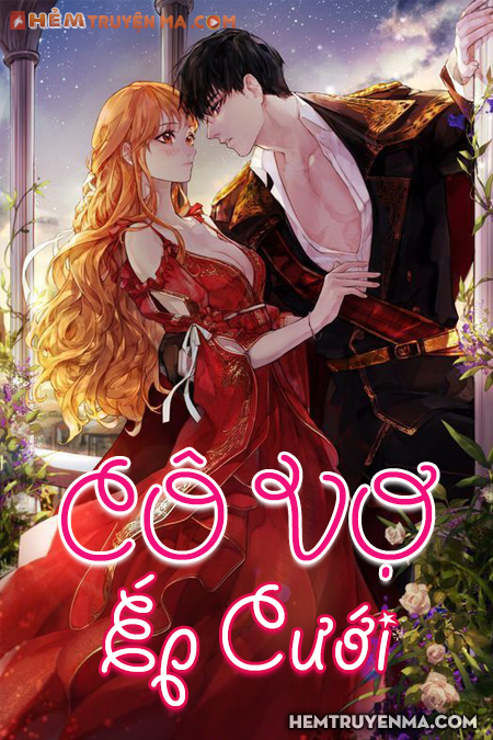 Cô Vợ Ép Cưới