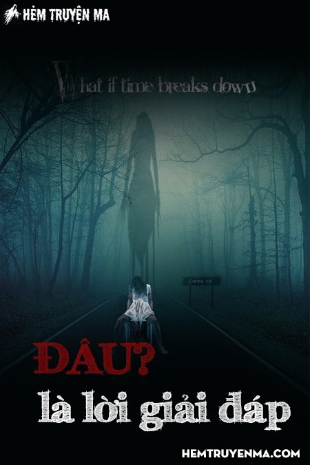 Đâu Là Lời Giải Đáp - Truyện Ma