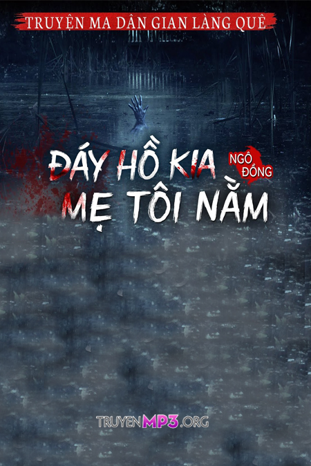 Đáy Hồ Kia Mẹ Tôi Nằm