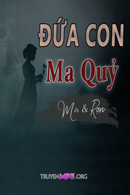 Đứa Con Của Quỷ - MC Đình Soạn