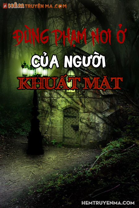Đừng Phạm Nơi Ở Của Người Khuất Mặt