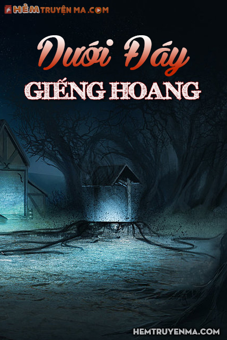 Dưới Đáy Giếng Hoang