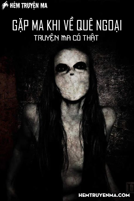 Gặp Ma Khi Về Quê Ngoại