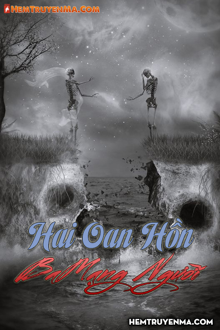 Hai Oan Hồn Ba Mạng Người