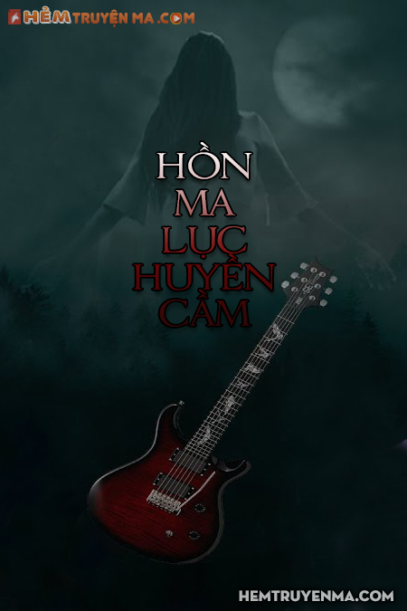 Hồn Ma Lục Huyền Cầm
