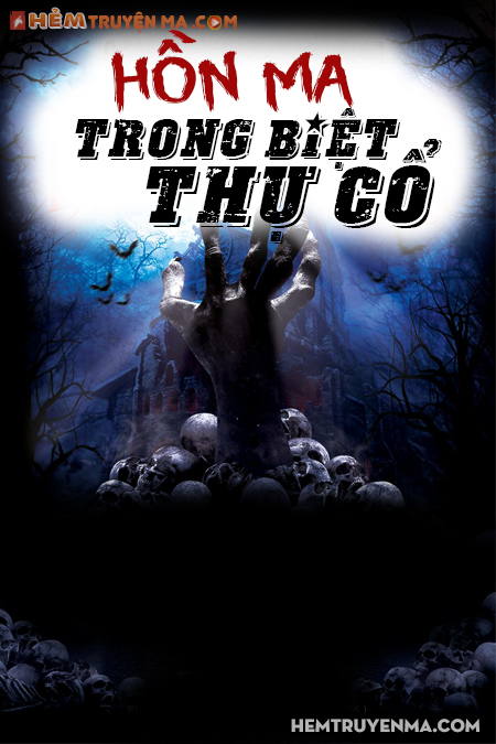 Hồn Ma Trong Biệt Thự Cổ