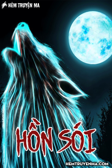 Hồn Sói - Truyện Ma