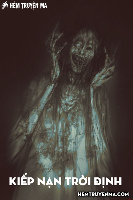 Kiếp Nạn Trời Định - Truyện Ma