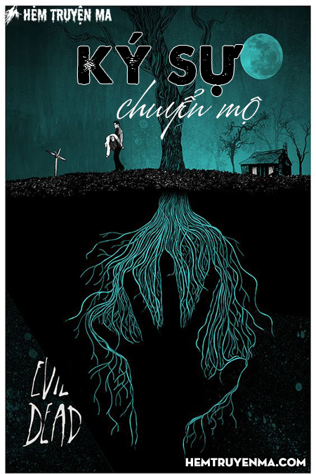 Ký Sự Chuyển Mộ - Truyện Ma