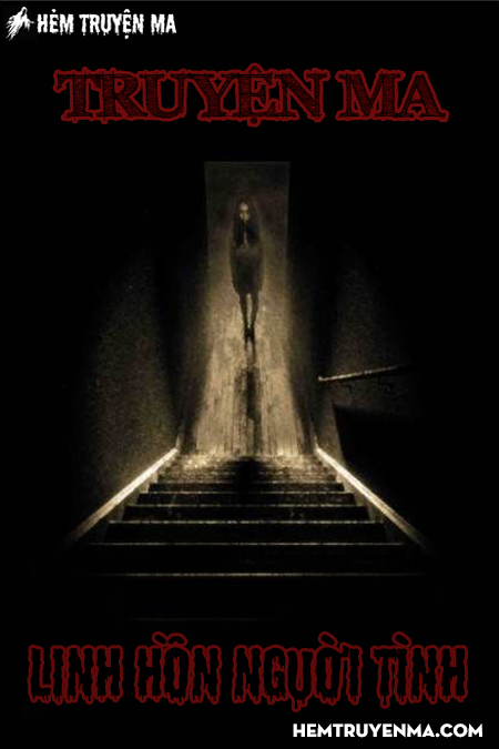 Linh Hồn Người Tình - Truyện Ma