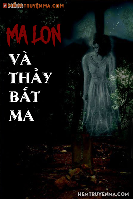 Ma Lon Và Thầy Bắt Ma