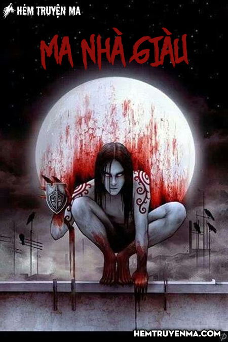 Ma Nhà Giàu - Truyện Ma Kinh Dị