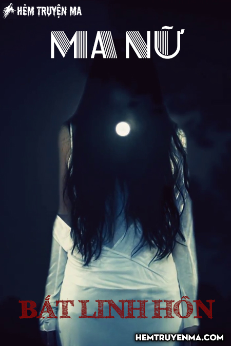 Ma Nữ Bắt Linh Hồn