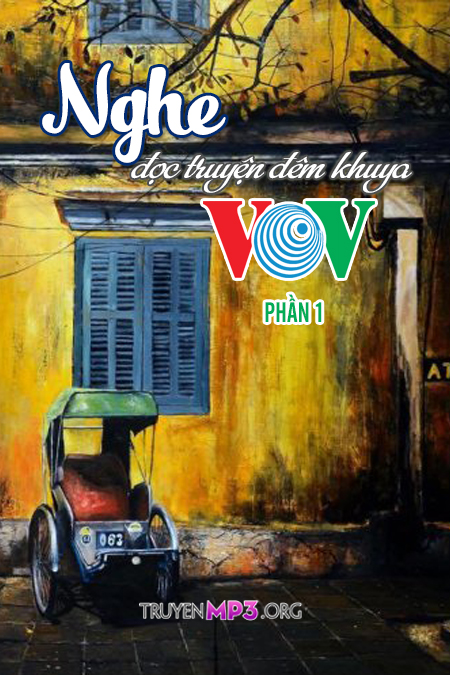 Kể Chuyện Đêm Khuya VOV Của Đài Tiếng Nói Việt Nam (Tổng hợp)