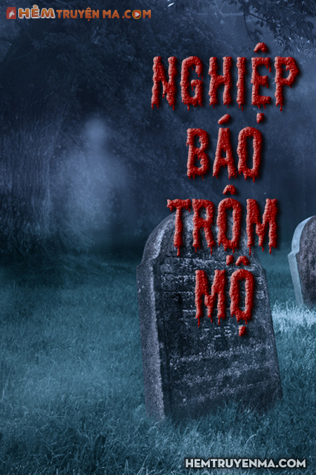 Nghiệp Báo Trộm Mộ