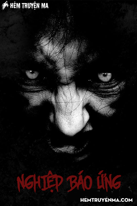 Nghiệp Báo Ứng - Truyện Ma