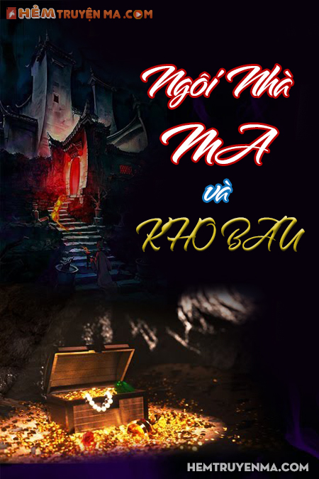 Ngôi Nhà Ma Và Kho Báu