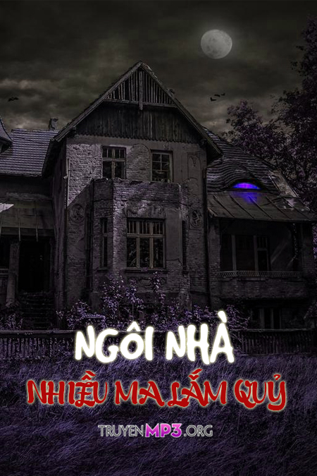 Ngôi Nhà Nhiều Ma Lắm Quỷ