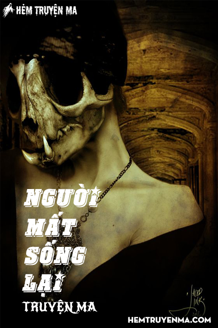 Người Mất Sống Lại - Truyện Ma