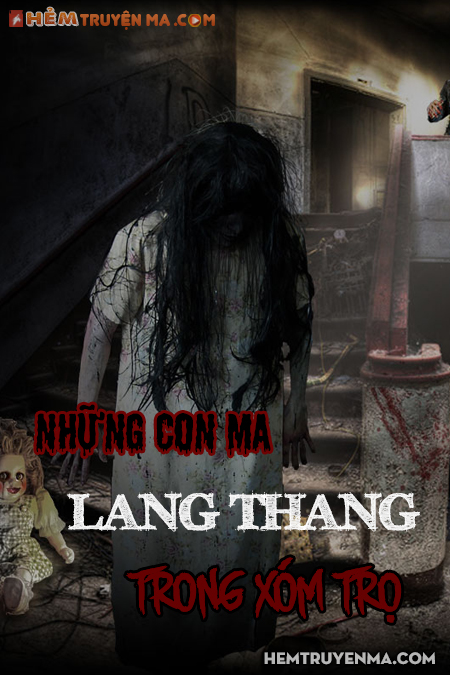 Những Con Ma Lang Thang Trong Xóm Trọ
