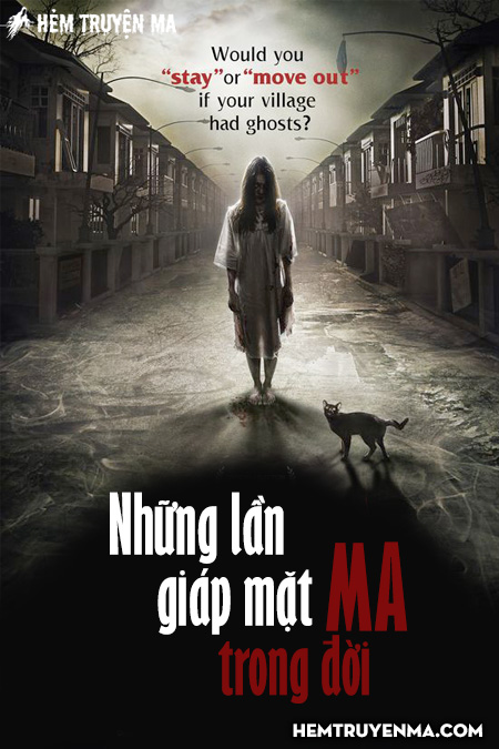 Những Lần Giáp Mặt Ma Trong Đời