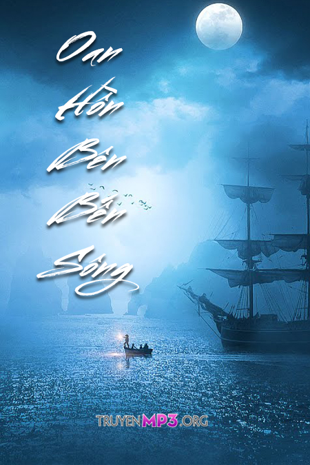 Oan Hồn Bên Bến Sông