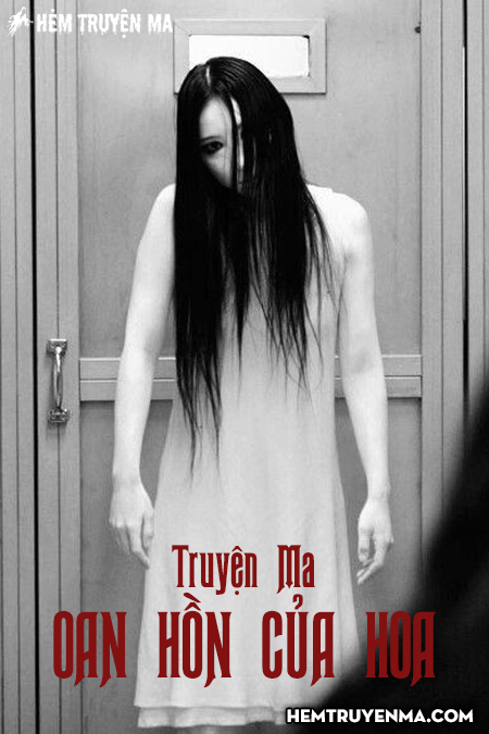 Oan Hồn Của Hoa - Truyện Ma