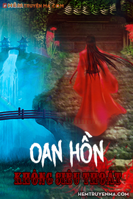 Oan Hồn Không Siêu Thoát