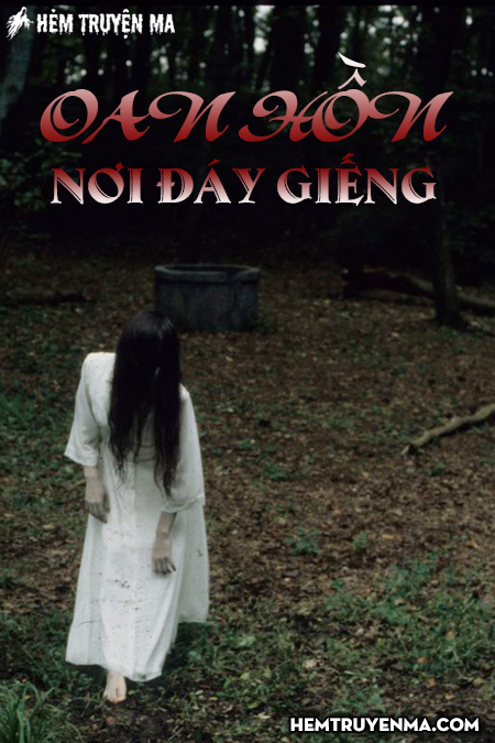 Oan Hồn Nơi Đáy Giếng