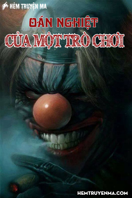 Oán Nghiệt Của Một Trò Chơi - Truyện Ma