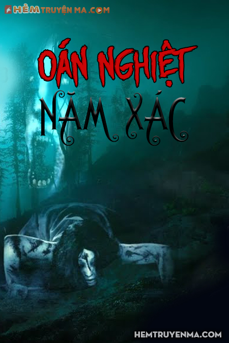 Oán Nghiệt Năm Xác