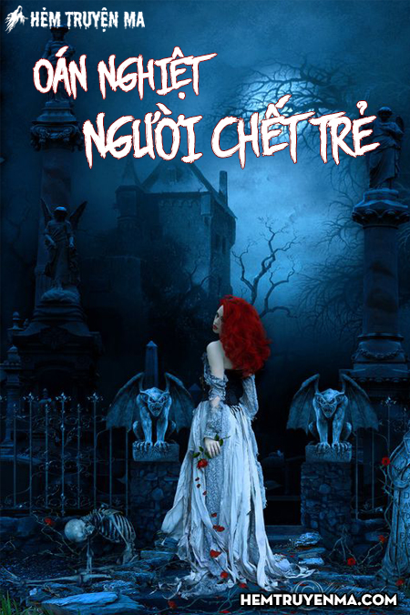 Oán Nghiệt Người Chết Trẻ